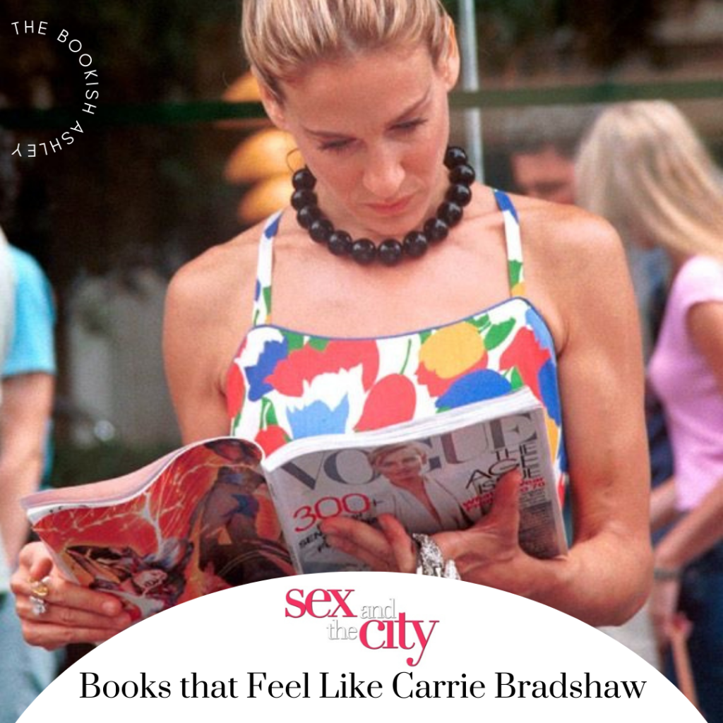 Books that feel like Carrie&nbsp;Bradshaw