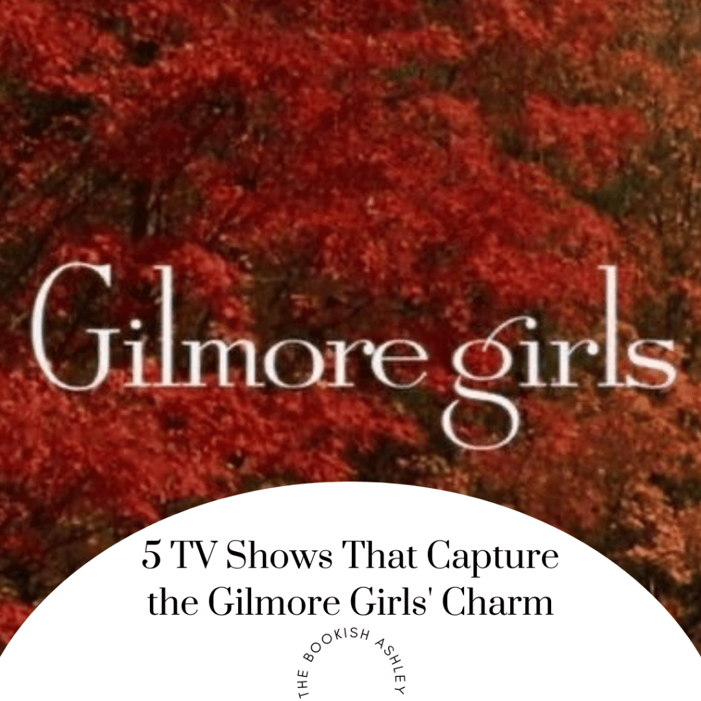 5 TV Shows That Capture the Gilmore Girls’&nbsp;Charm