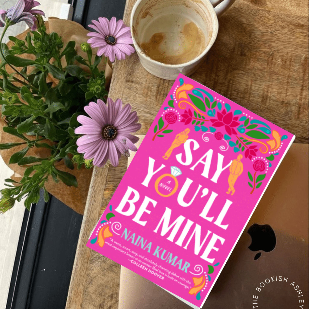 Charming Debut Romance: Exploring Culture and Love in ‘Say You’ll Be Mine’ by Naina&nbsp;Kumar