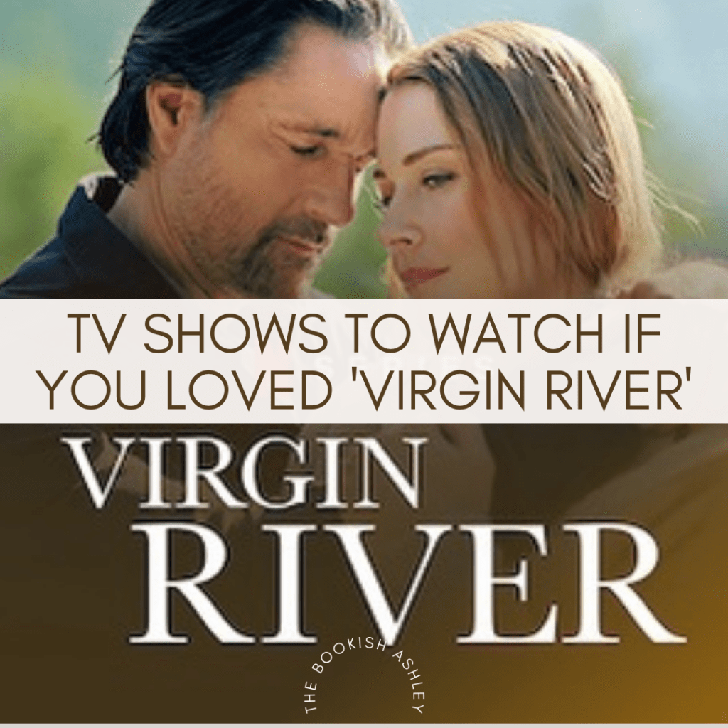 TV Shows to Watch If You Loved ‘Virgin&nbsp;River’