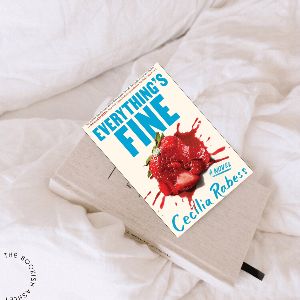 Everything’s Fine by Cecilia Rabess: A Thought-Provoking Tale of Love and&nbsp;Identity