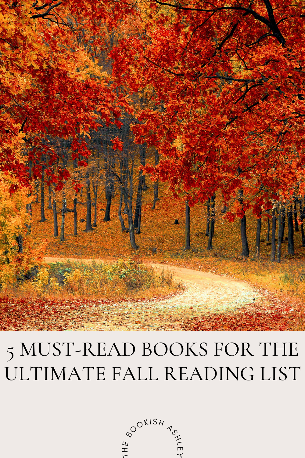 5 Must-Read Books for the Ultimate Fall Reading&nbsp;List