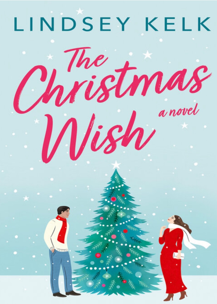 Delightful Festive Rom-Com: “The Christmas Wish” by Lindsey&nbsp;Kelk