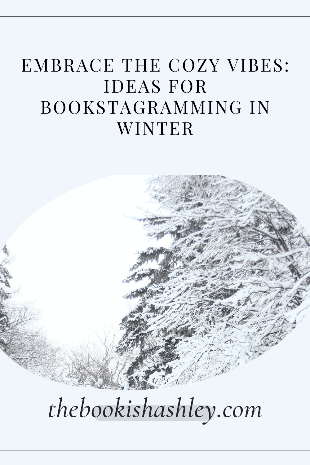 Embrace the Cozy Vibes: Ideas for Bookstagramming in&nbsp;Winter