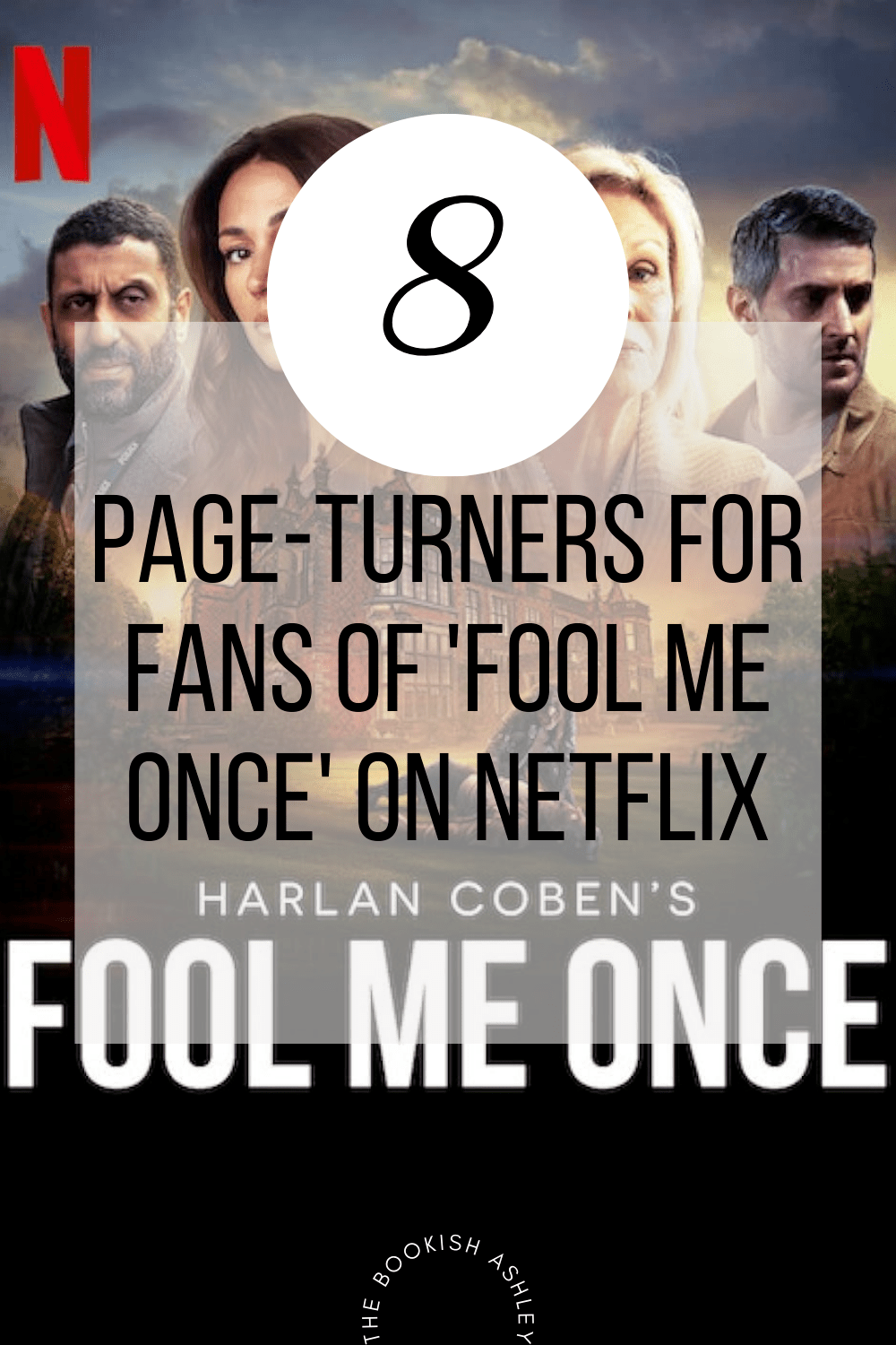 Page-Turners for Fans of ‘Fool Me Once’ on&nbsp;Netflix