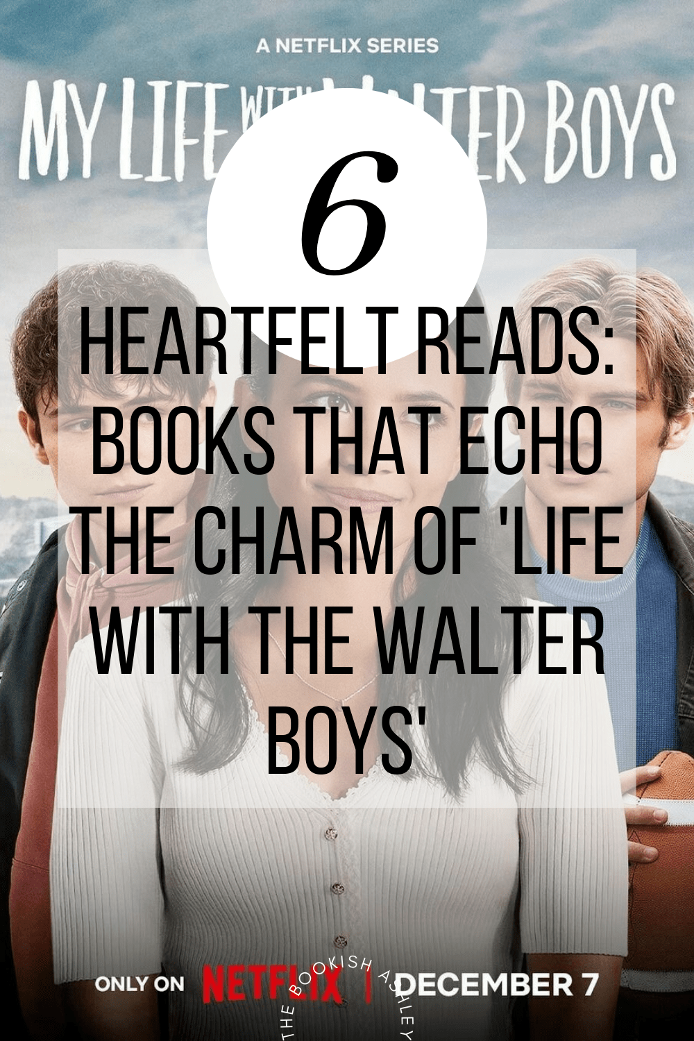 Six Heartfelt Reads: Books That Echo the Charm of ‘Life with the Walter&nbsp;Boys’