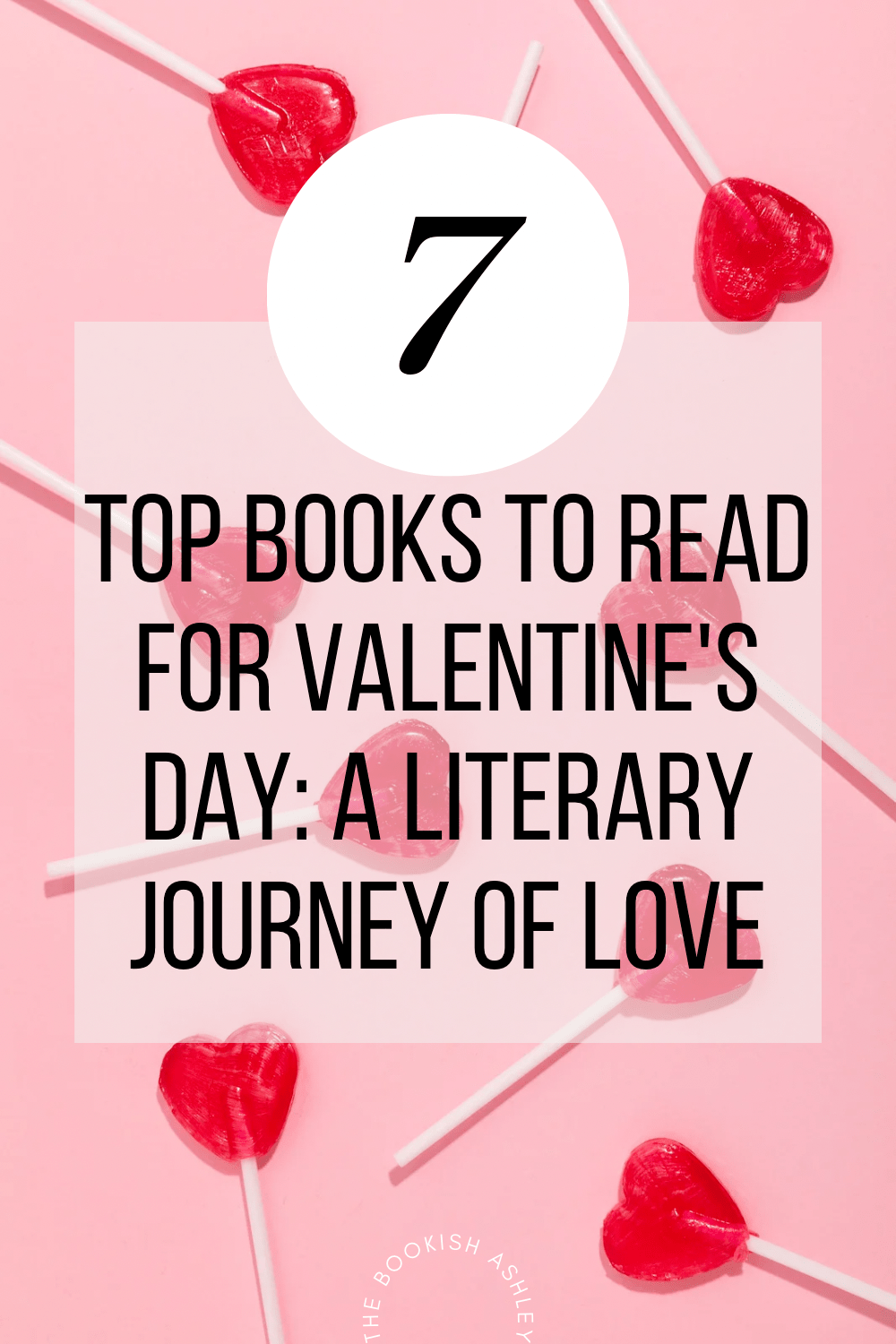 Top 7 Books to Read for Valentine’s Day: A Literary Journey of&nbsp;Love