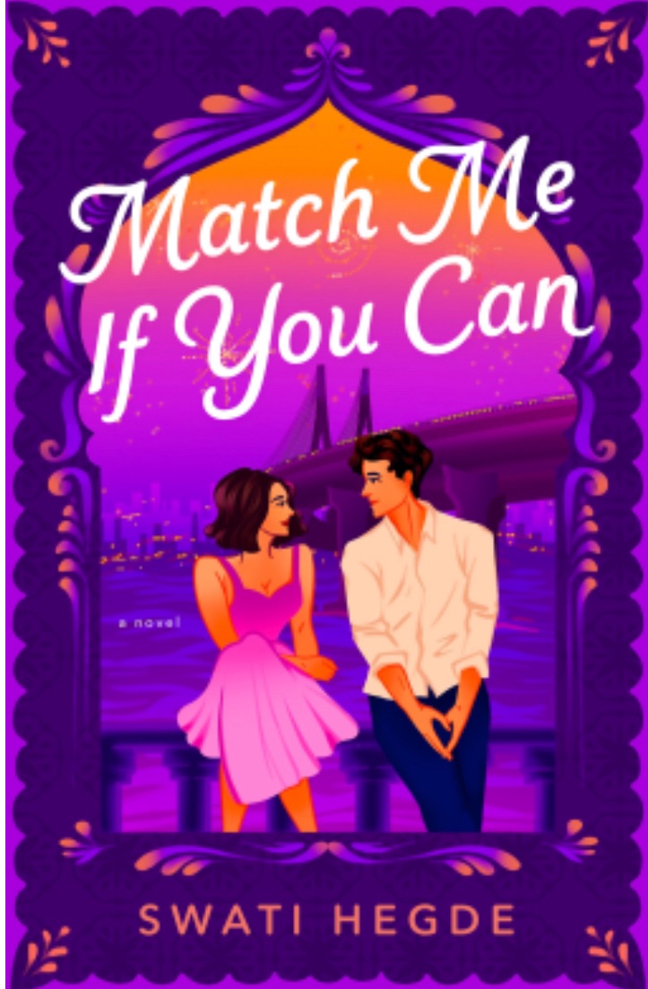 A Delightful Rom-Com with Mumbai Flair: “Match Me If You Can” by Swati&nbsp;Hegde
