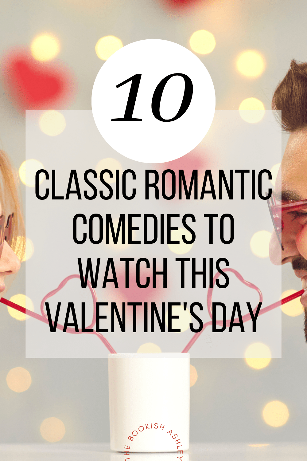 10 Classic Romantic Comedies to Watch This Valentine’s Day