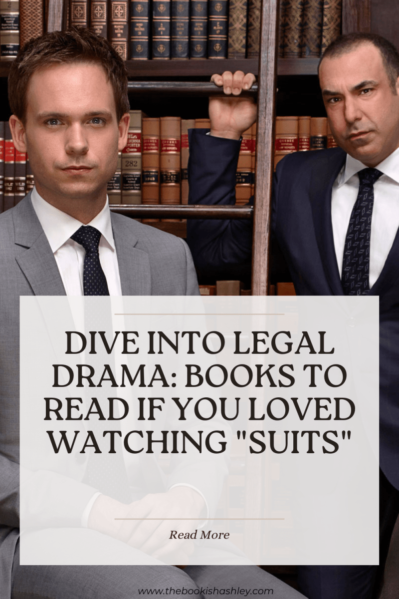Dive into Legal Drama Books to Read if You Loved Watching “Suits