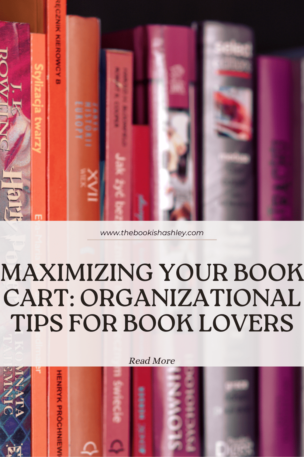 Maximizing Your Book Cart: Organizational Tips for Book&nbsp;Lovers