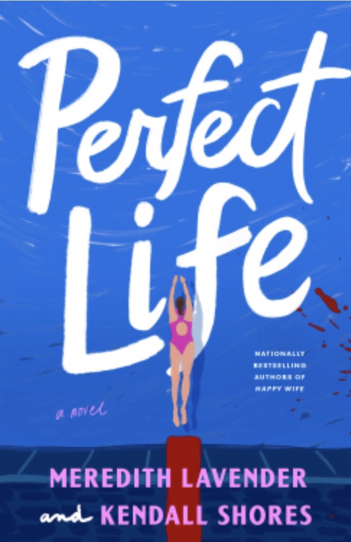 Perfect Life by Meredith Lavender & Kendall Shores